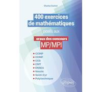 400 exercices de mathématiques posés aux oraux des concours MP/MPI