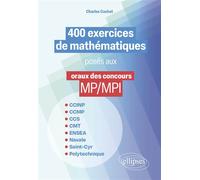 400 exercices de mathématiques posés aux oraux des concours MP/MPI - Charles Cochet - Ellipses - broché - Scolaire / Universitaire