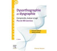 400 exercices en dysorthographie et dysgraphie Comprendre, évaluer, agir - Françoise Estienne - Elsevier Masson - broché - Manuel
