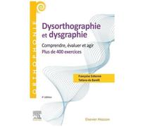 400 Exercices En Dysorthographie Et Dysgraphie - Comprendre, Évaluer, Agir - Plus De 400 Exercices