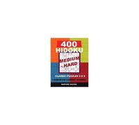 400 Hidoku Medium - Hard Classic Puzzles 9 X 9 + Bonus 250 Correct Sudoku: Holmes Is A Perfectly Compiled Sudoku Book. Medium - Hard Puzzles Levels. F