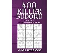 400 Killer Sudoku: Very Easy Killer Sudoku Puzzles