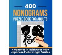 400 Nonograms Puzzle Book For Adults: 4 Volume in 1 with over 400+ Japanese Picture Logic Puzzle