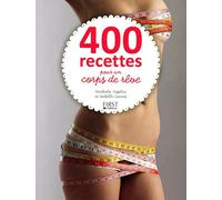 400 recettes pour un corps de rêve