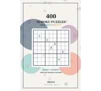 400 Sudoku Puzzles for Adults: Hard to Expert with Full Solutions: Classic 9x9 Logic Puzzles - Perfect Gift for Puzzle Lovers