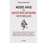 4000 ans de mystifications historiques