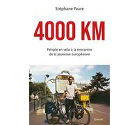 4000 km Périple en vélo à la rencontre de la jeunesse européenne - Stéphane Faure - Grasset - broché - Récit