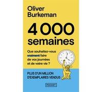 4000 semaines Oliver Burkeman (Auteur), Benjamin Loo (Traduction)