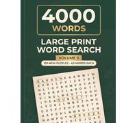 4000 Words Large Print Word Search Volume 3: 100 All-New Themed Puzzles Holding 40 Entries Each for Adults and Seniors, Roomy Grids and Complete Answers