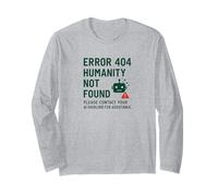 404 Humanity Not Found - Message d'erreur drôle du robot IA Manche Longue