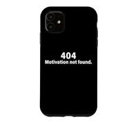 404 Motivation Not Found Aucune Motivation Paresseux Coque pour iPhone 11