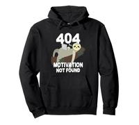 404 Motivation Not Found Aucune Motivation Paresseux Sweat à Capuche
