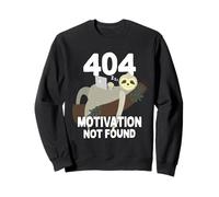 404 Motivation Not Found Aucune Motivation Paresseux Sweatshirt