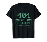 404 Motivation Not-Found Funny Geek Tech Programmer Error T-Shirt