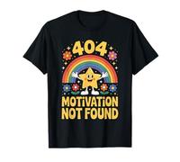 404 Motivation Not Found - Slogan Humoristique Gen Z T-Shirt