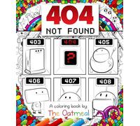 404 Not Found: A Coloring Book by The Oatmeal (Volume 6)