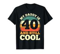 40e Anniversaire | 40 Ans | My Daddy is 40 and Still Cool T-Shirt
