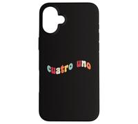 41 Cuatro Uno 4 1 Four One Espagnol Drôle Gen Z Slang 4167 67 Coque pour iPhone 16 Plus