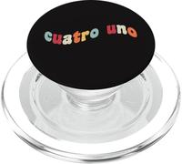 41 Cuatro Uno 4 1 Four One Espagnol Drôle Gen Z Slang 4167 67 PopSockets PopGrip pour MagSafe