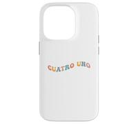41 Cuatro Uno 4 1 Four One Spanish 4167 Funny Gen Z Slang 67 Coque pour iPhone 14 Pro