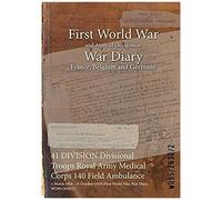41 Division Divisional Troops Royal Army Medical Corps 140 Field Ambulance