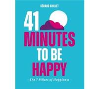 41 Minutes to Be Happy by Geraud Guillet Geraud Guillet (Auteur)