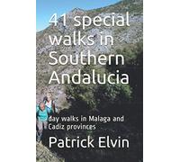 41 special walks in Southern Andalucia: day walks in Malaga and Cadiz provinces