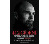412 Giorni: Perseguitato per Cristo, Sta arrivando siete pronti?