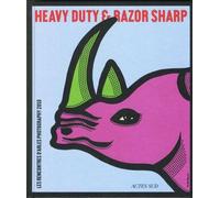 41ème Rencontres Internationales De La Photographie - Heavy Duty & Razor Sharp