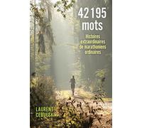 42 195 mots - Histoires extraordinaires de marathoniens ordinaires