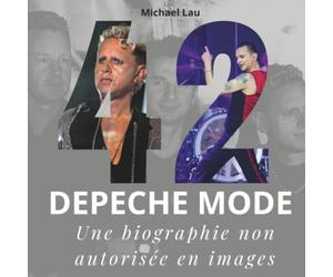 42 ans de Depeche Mode: Une biographie non autorisée en images