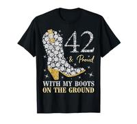42 Ans et Proud with My Boots on The Ground T-Shirt