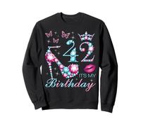 42 C'est Mon Anniversaire 42 Ans C'est ma 42e fête d'anniversaire Sweatshirt