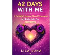 42 Days with Me: A Woman’s Journey to Find Herself