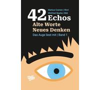 42 Echos: Alte Worte, Neues Denken