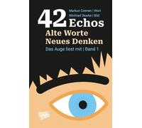 42 Echos: Alte Worte, Neues Denken
