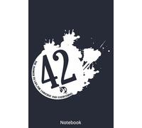 42 Hitchhikers Guide To The Galaxy Notebook: Notebook for School Assignments and Writing