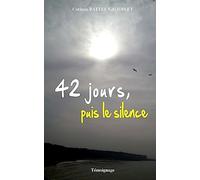 42 jours, puis le silence