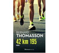 42 km 195 - Bernard Thomasson - Arthaud - Poche - Récit