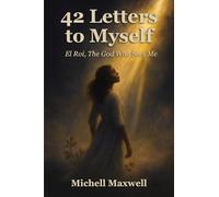 42 Letters to Myself: El Roi, the God Who Sees Me