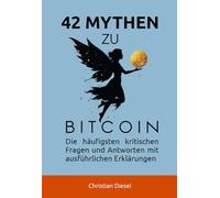 42 MYTHEN ZU BITCOIN: Die häufigsten kritischen Fragen und Antworten mit ausführlichen Erklärungen