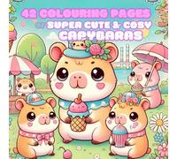 42 pages of Super Cute & Cosy Capybaras: Colouring Book for Adults, Teens & Kids Featuring Adorable Animal Characters