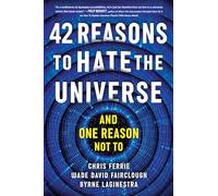42 Reasons to Hate the Universe by Byrne LaGinestra Byrne LaGinestra (Auteur)