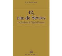 42 rue de sevres les fantomes de l hopital laennec Luc Benichou (Auteur)