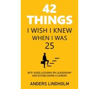 42 Things I Wish I Knew When I Was 25