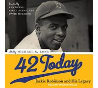 42 Today: Jackie Robinson and His Legacy