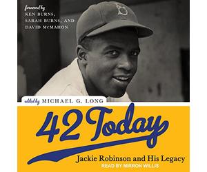 42 Today: Jackie Robinson and His Legacy