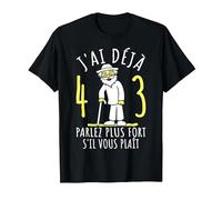 43 Ans Anniversaire Homme | J'Ai déjà 43 Ans | Humour 43ème T-Shirt, Homme, Noir, 5XL