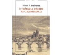 43.O Triángulo Inscrito Na Circunferencia - [Livre en VO] Freixanes, Víctor (Auteur)