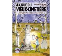 43, Rue du Vieux-Cimetière - livre 2: Il faudra me passer sur le corps